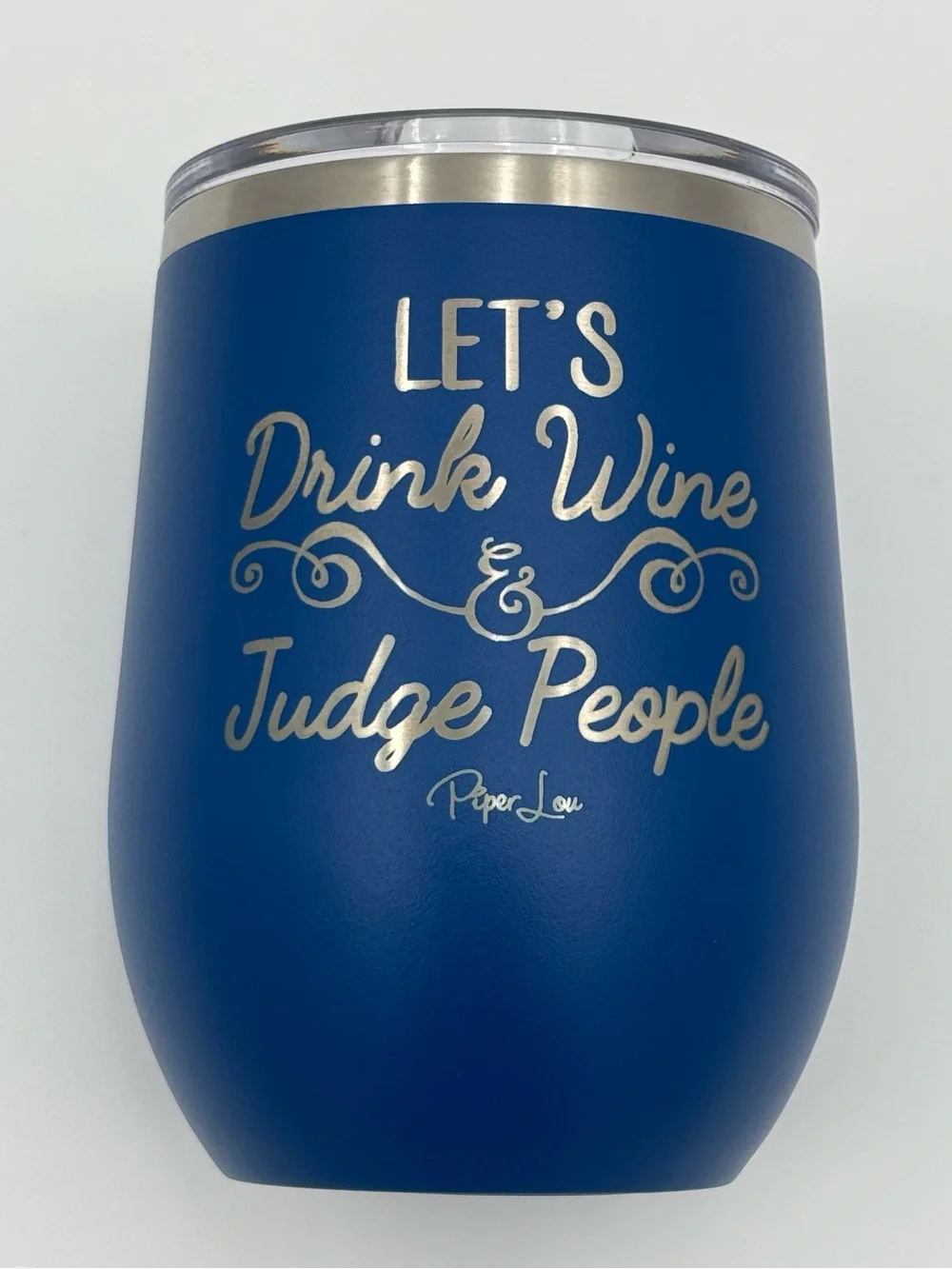 Piper Lou Let’s Drink Wine & Judge People Polar Camel Wine Tumbler Blue
